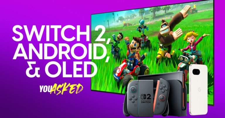 Switch 2, Best Android Phones, and OLED Upgrades | You Asked